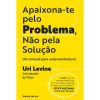 Ideias De Ler Apaixona-Te Pelo Problema, Não Pela Solução de Uri Levine