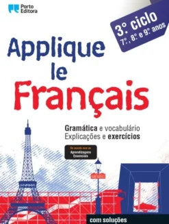 Porto Editora Applique Le Français - 3.º Ciclo - 7.º, 8.º e 9.º Anos