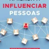 Hot Manuscrito Aprenda a Influenciar Pessoas de João Fernando Martins - Torne-se Mais Persuasivo em 5 Passos