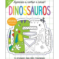 Joybooks Aprendo a Cortar e Colar! - Dinossauros de Elizabeth Golding - 15 Atividades para Mãos Pequeninas!