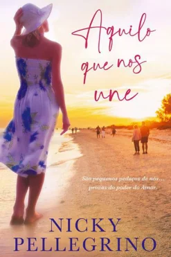 Asa Aquilo que nos Une de Nicky Pellegrino