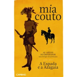New Caminho As Areias do Imperador - A Espada e a Azagaia de Mia Couto