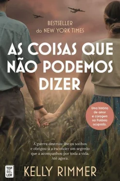 Best Topseller As Coisas que Não Podemos Dizer de Kelly Rimmer