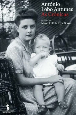 Dom Quixote As Crónicas de António Lobo Antunes