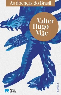 Hot Porto Editora As Doenças do Brasil de valter hugo mãe