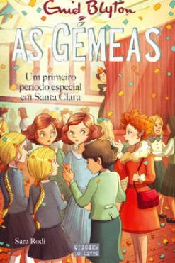Best Oficina Livro As Gémeas: um Primeiro Período Especial em Santa Clara de Enid Blyton e Sara Rodi