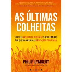 Discount Vogais As Últimas Colheitas de Philip Lymbery de Philip Lymbery