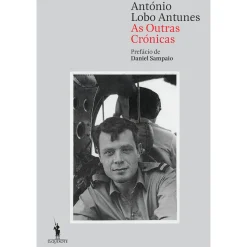 Hot Dom Quixote As Outras Crónicas de António Lobo Antunes