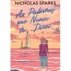 Asa As Palavras que Nunca Te Direi de Nicholas Sparks