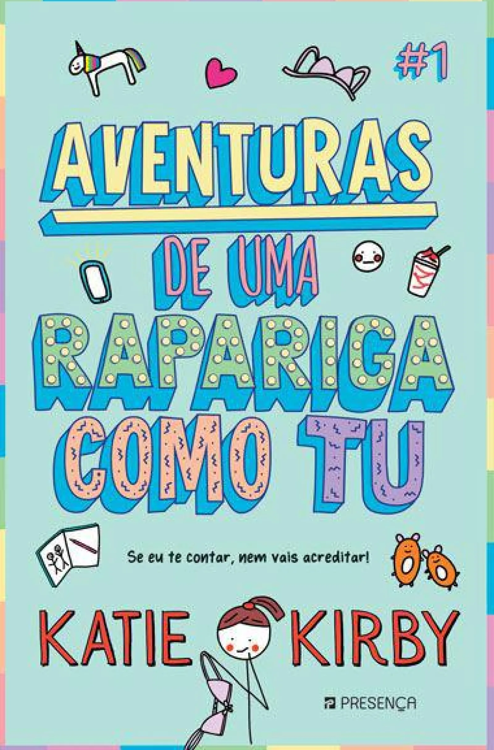 Editorial Presença Aventuras de uma Rapariga Como Tu N.º 1 de Katie Kirby