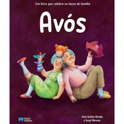 Porto Editora Avós de Ariel Andrés Almeida - Um Livro que Celebra os Laços de Família
