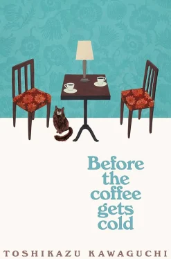 Best Pan Macmillan Before The Coffee Gets Cold de Toshikazu Kawaguchi