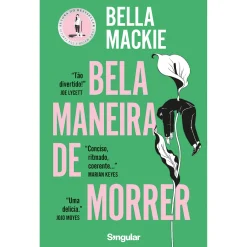 Singular Bela Maneira de Morrer de Bella Mackie