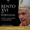 Outlet Farol Bento XVI em Portugal de José de Carvalho - Fátima, Mensagens e Conversões