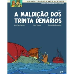 Discount Asa Blake e Mortimer Nº 19 - A Maldição dos Trinta Denários (Tomo 1) de J. Van Hamme, C. de Siegeleer e René Sterne