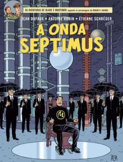 Asa Blake e Mortimer Nº 22 - A Onda Septimus de Étienne Schréder, Jean Dufaux e Achdé