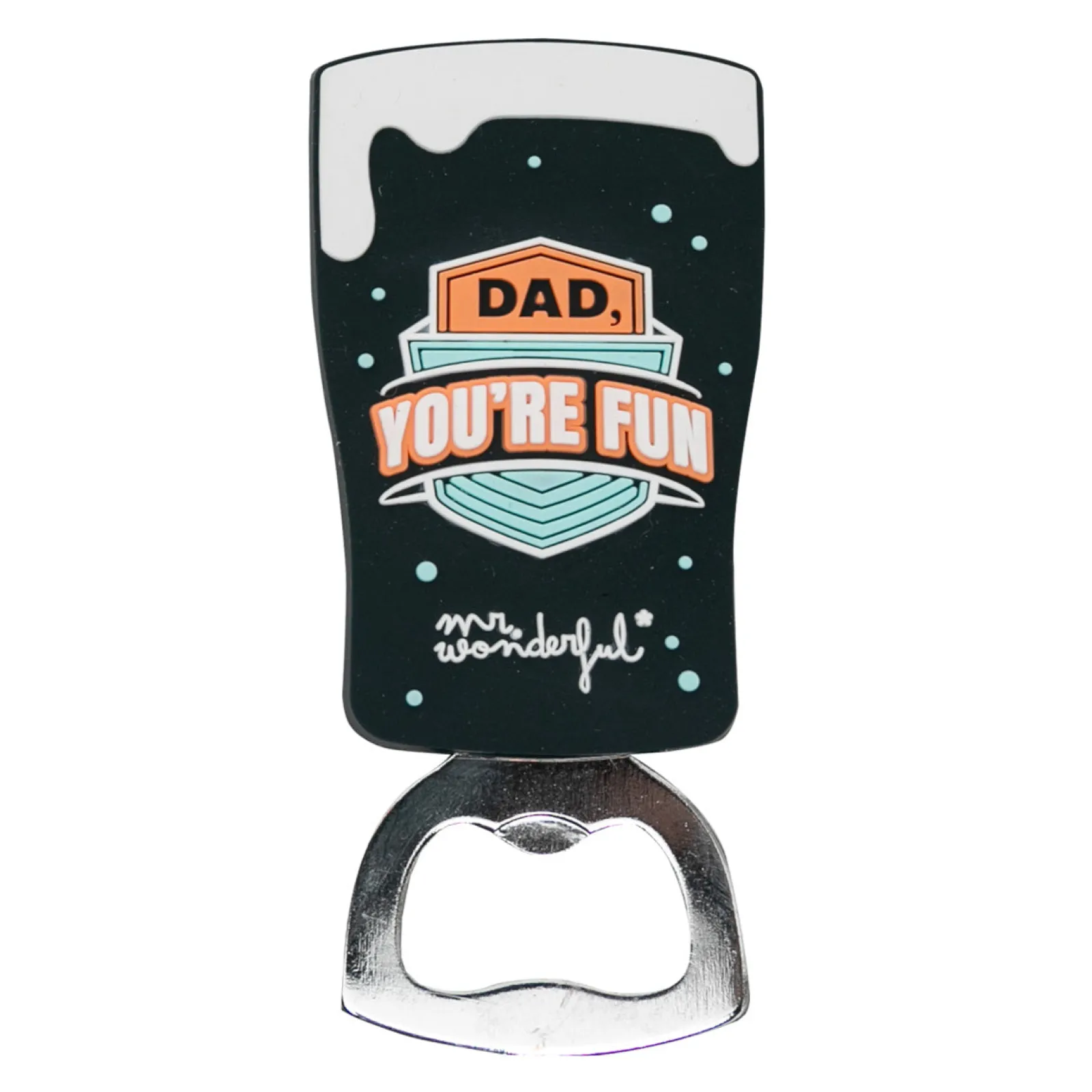 Sale Mr. Wonderful Bottle Opener - Dad, You'Re Fun