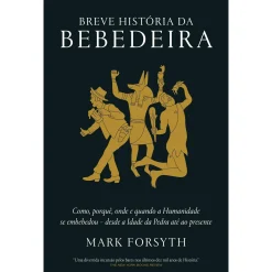 Casa Das Letras Breve História da Bebedeira de Mark Forsyth
