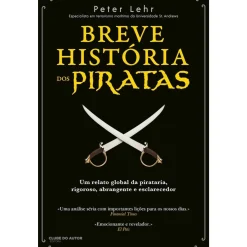 Clube Do Autor Breve História dos Piratas de Peter Lehr de Peter Lehr