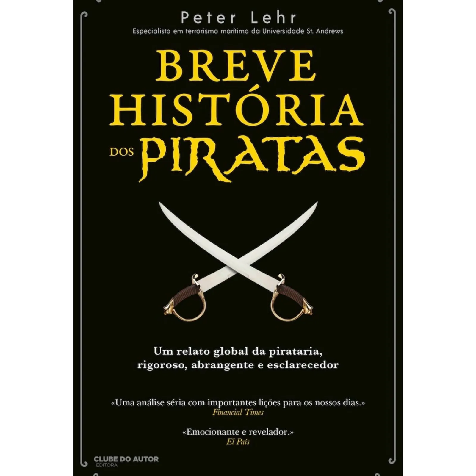 Clube Do Autor Breve História dos Piratas de Peter Lehr de Peter Lehr