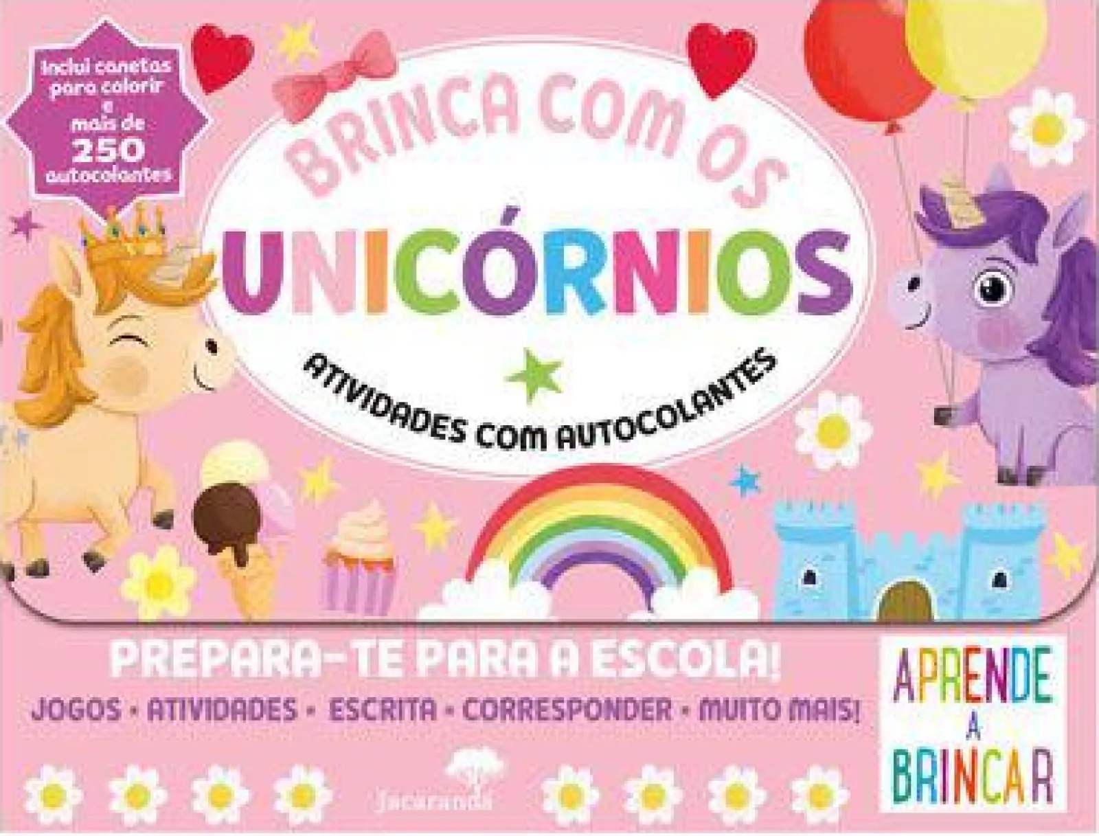 Jacarandá Editora Brinca com os Unicórnios Atividades com Autocolantes