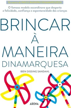 Arena Pt Brincar à Maneira Dinamarquesa de Iben Dissing Sandahl
