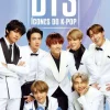 Hot Edições Asa BTS - Ícones do K-Pop de Adrian Besley - Biografia Não Oficial (Edição Revista e Atualizada)