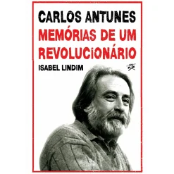Oficina Livro Carlos Antunes - Memórias de um Revolucionário de Isabel Lindim