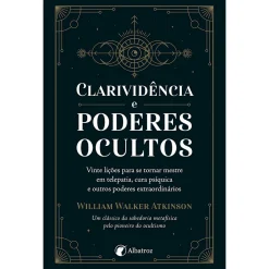 Albatroz Clarividência e Poderes Ocultos de William Walker Atkinson