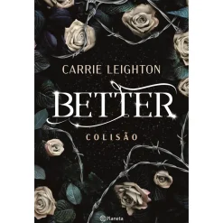 Planeta Colisão de Carrie Leighton - Better