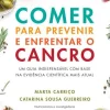 Best Manuscrito Comer para Prevenir e Enfrentar o Cancro de Marta Carriço e Catarina Sousa Guerreiro - Um Guia Indispensável com Base na Evidência Científica Mais Atual