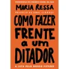 Outlet Ideias De Ler Como Fazer Frente a um Ditador de Maria Ressa - A Luta Pelo Nosso Futuro