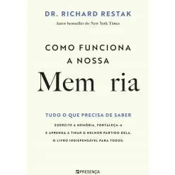 Sale Presença Como Funciona a Nossa Memória - Tudo o que Precisa de Saber de Richard Restak