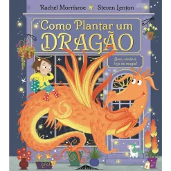 Booksmile Como Plantar um Dragão de Rachel Morrisroe
