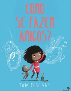 Hot Jacarandá Editora Como Se Fazem Amigos? de Tom Percival