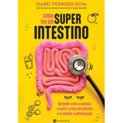 Manuscrito Como ter um Superintestino de Isabel Pedroso