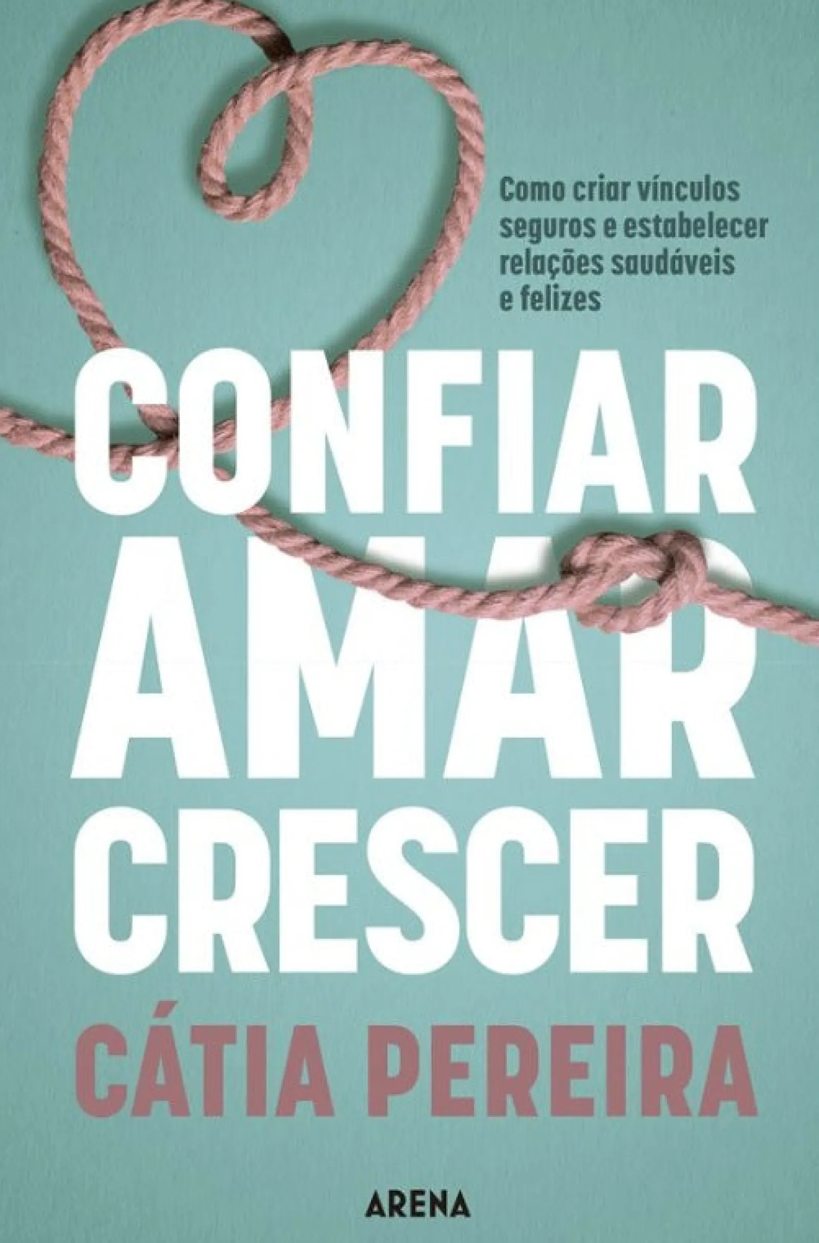 Hot Arena Pt Confiar, Amar, Crescer de Cátia Pereira