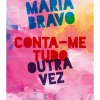 Clearance Oficina Livro Conta-me Tudo Outra Vez de Maria Bravo
