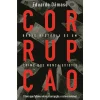 Objectiva Corrupção - Breve História de um Crime que Nunca Existiu de Eduardo Dâmaso