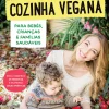 Best Nascente Cozinha Vegana para Bebés, Crianças e Famílias Saudáveis de Maria de Oliveira Dias