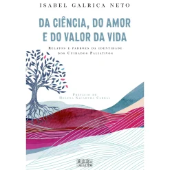 Hot Oficina Livro Da Ciência, do Amor e do Valor da Vida de Isabel Galriça Neto