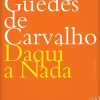 Clearance Dom Quixote Daqui a Nada - Edição 30 Anos de Rodrigo Guedes de Carvalho