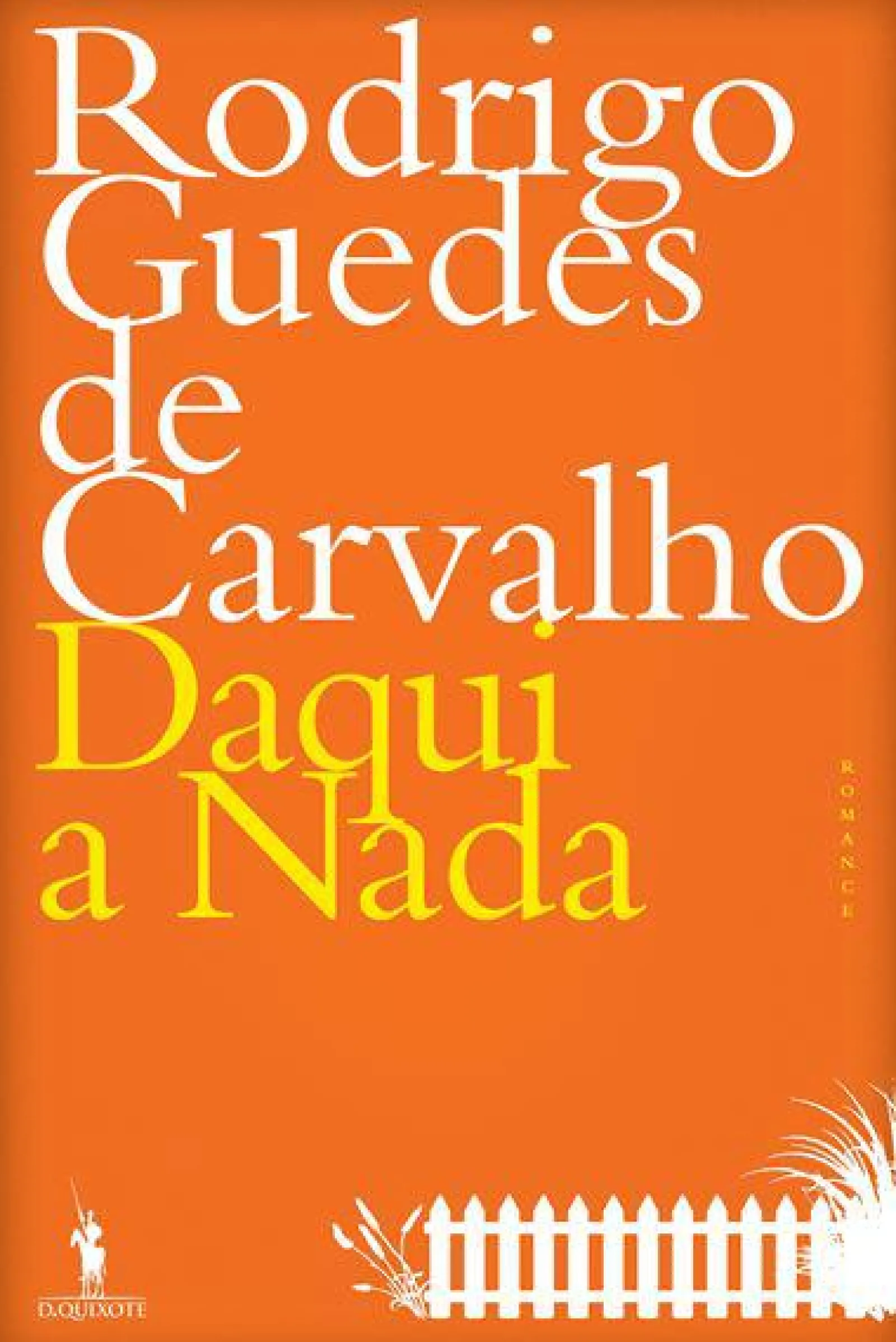 Clearance Dom Quixote Daqui a Nada - Edição 30 Anos de Rodrigo Guedes de Carvalho