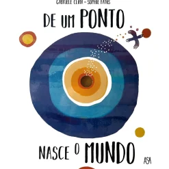Asa De um Ponto Nasce o Mundo de Gabriele Clima e Sophie Fatus