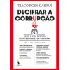Dom Quixote Decifrar a Corrupção de Tiago Rosa Gaspar - Rumo a uma Cultura de Integridade em Portugal