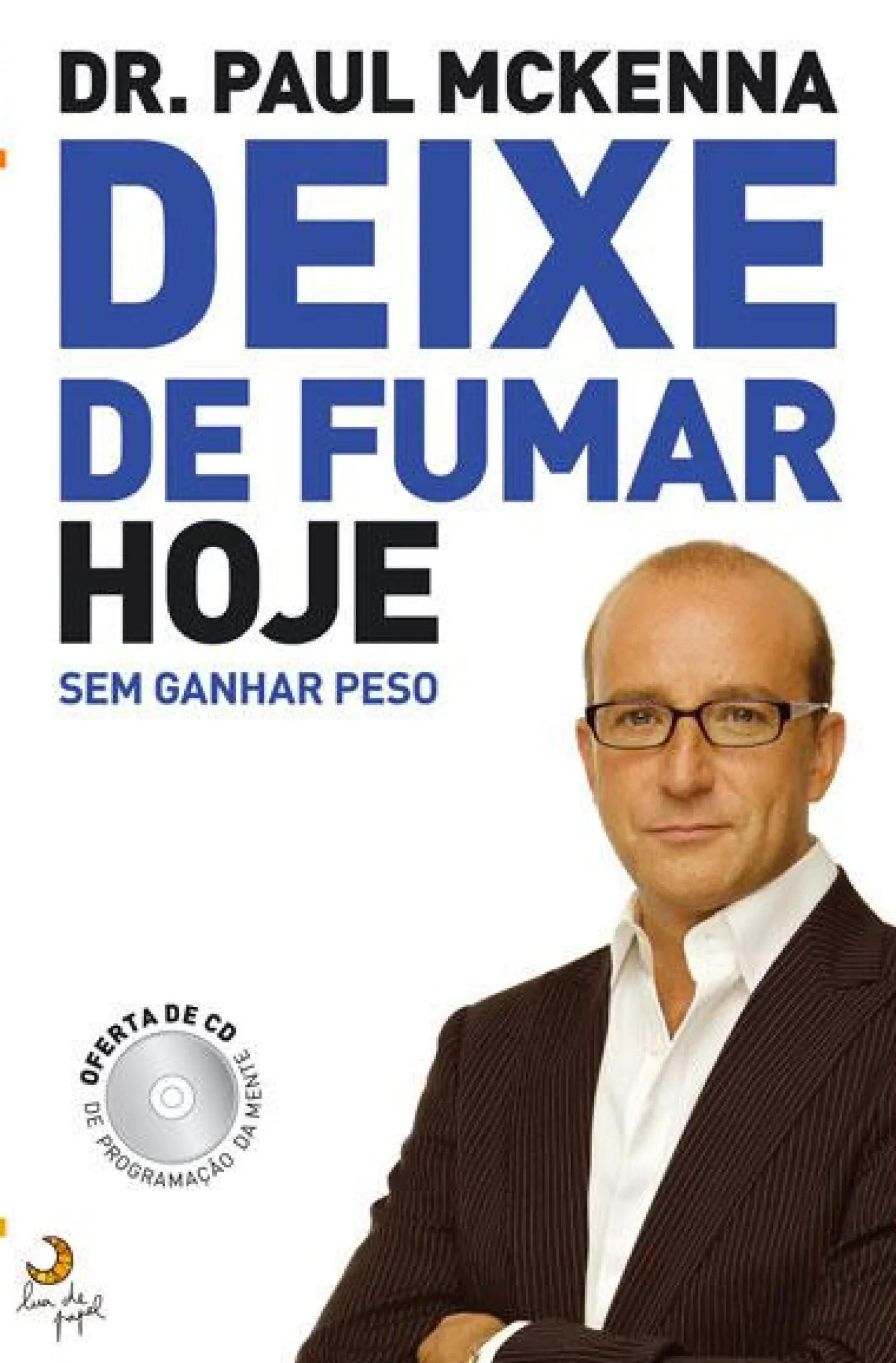 Lua De Papel Deixe de Fumar Hoje de Paul Mckenna - Sem Ganhar Peso