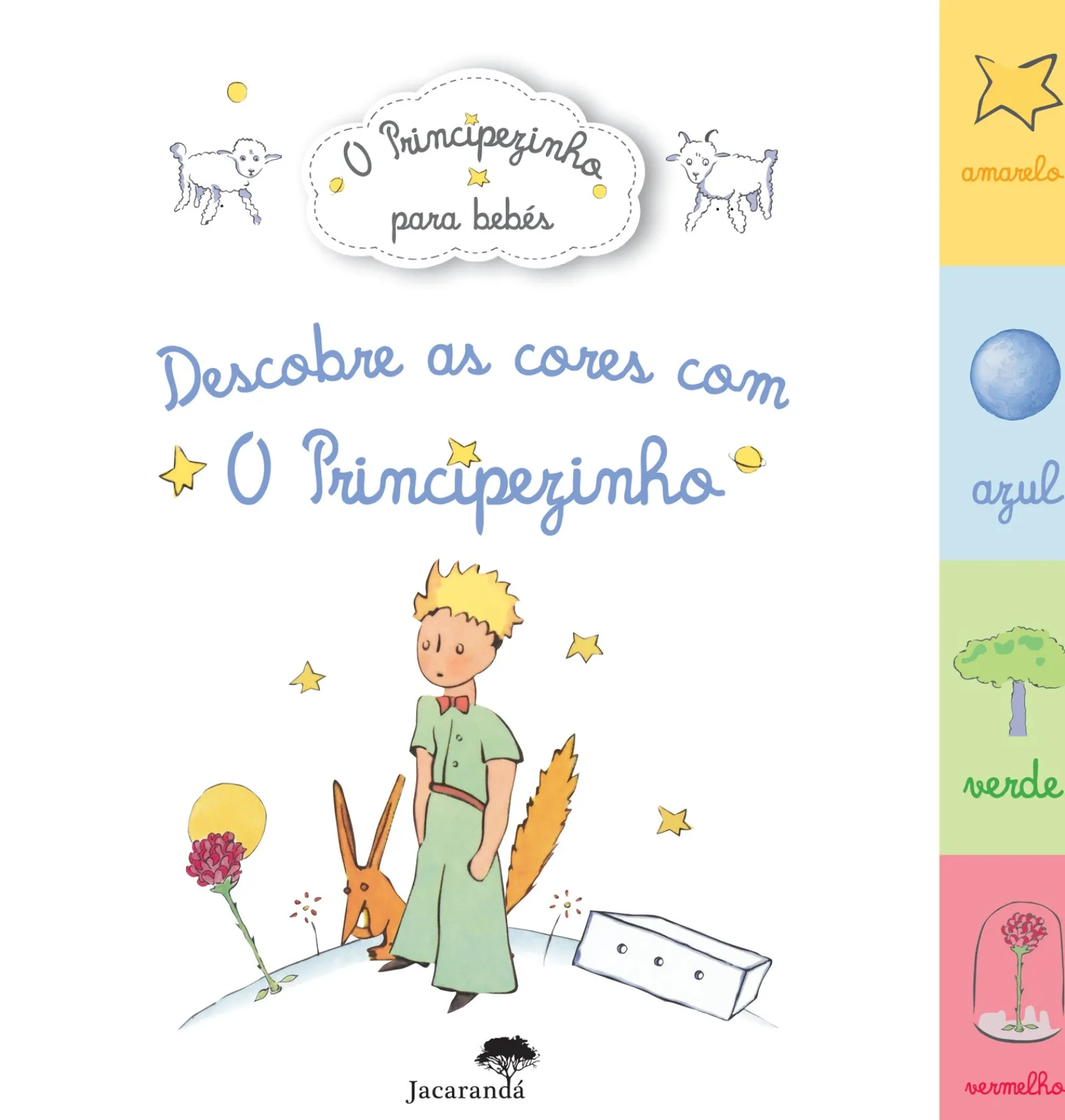 Discount Jacarandá Descobre as Cores com o Principezinho de Antoine de Saint-Exupéry