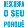 Lua De Papel Descubra o seu Porquê de Simon Sinek, Peter Docker e David Mead
