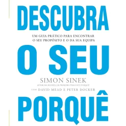 Lua De Papel Descubra o seu Porquê de Simon Sinek, Peter Docker e David Mead