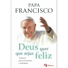 Albatroz Deus Quer que Sejas Feliz de Papa Francisco